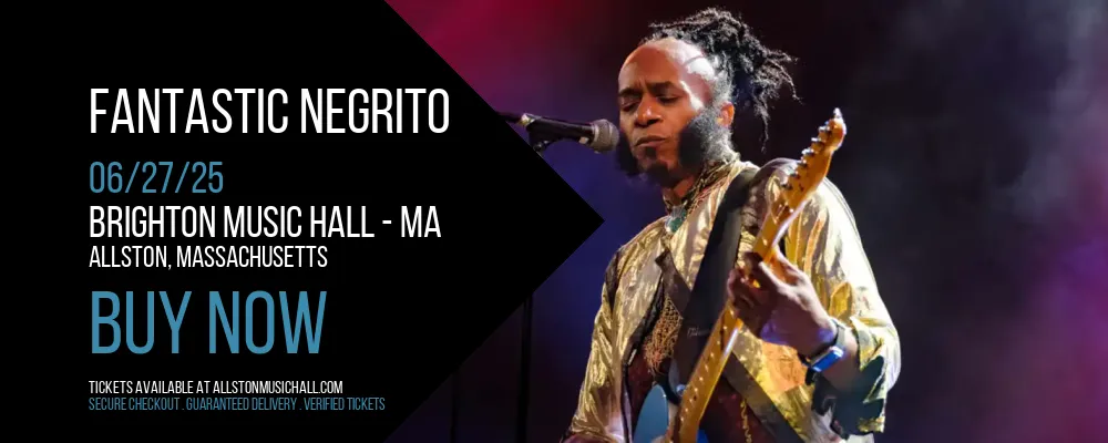 Fantastic Negrito at Brighton Music Hall - MA